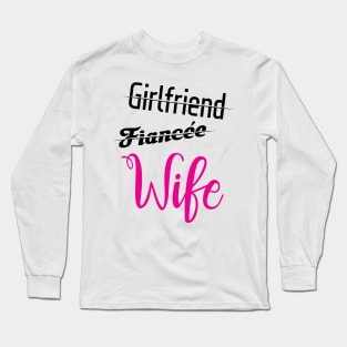 Girlfriend-Fiancee-Married ' Cute Wife Long Sleeve T-Shirt